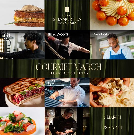 Gourmet March dining collaboration at Island Shangri-La Hong Kong featuring international guest chefs and signature restaurant experiences